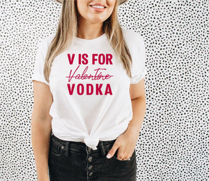 Vodka is my valentine tee
