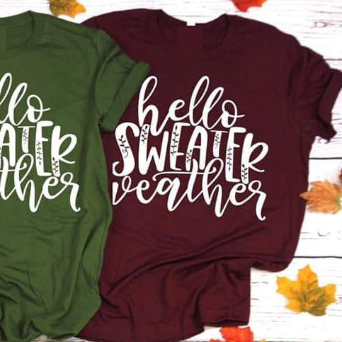 Hello Sweater Weather tee