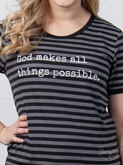 God Makes All Things Possible on Black & Grey Striped Ringer Tee