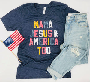 Mama Jesus & America too graphic tee