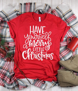 Have yourself a merry little christmas tee